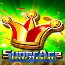 slots de 20 centavos